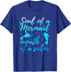Soul of a Marmaid Mouth of a Sailor - Funny Mermaid T-Shirt - T-Shirt | Royal