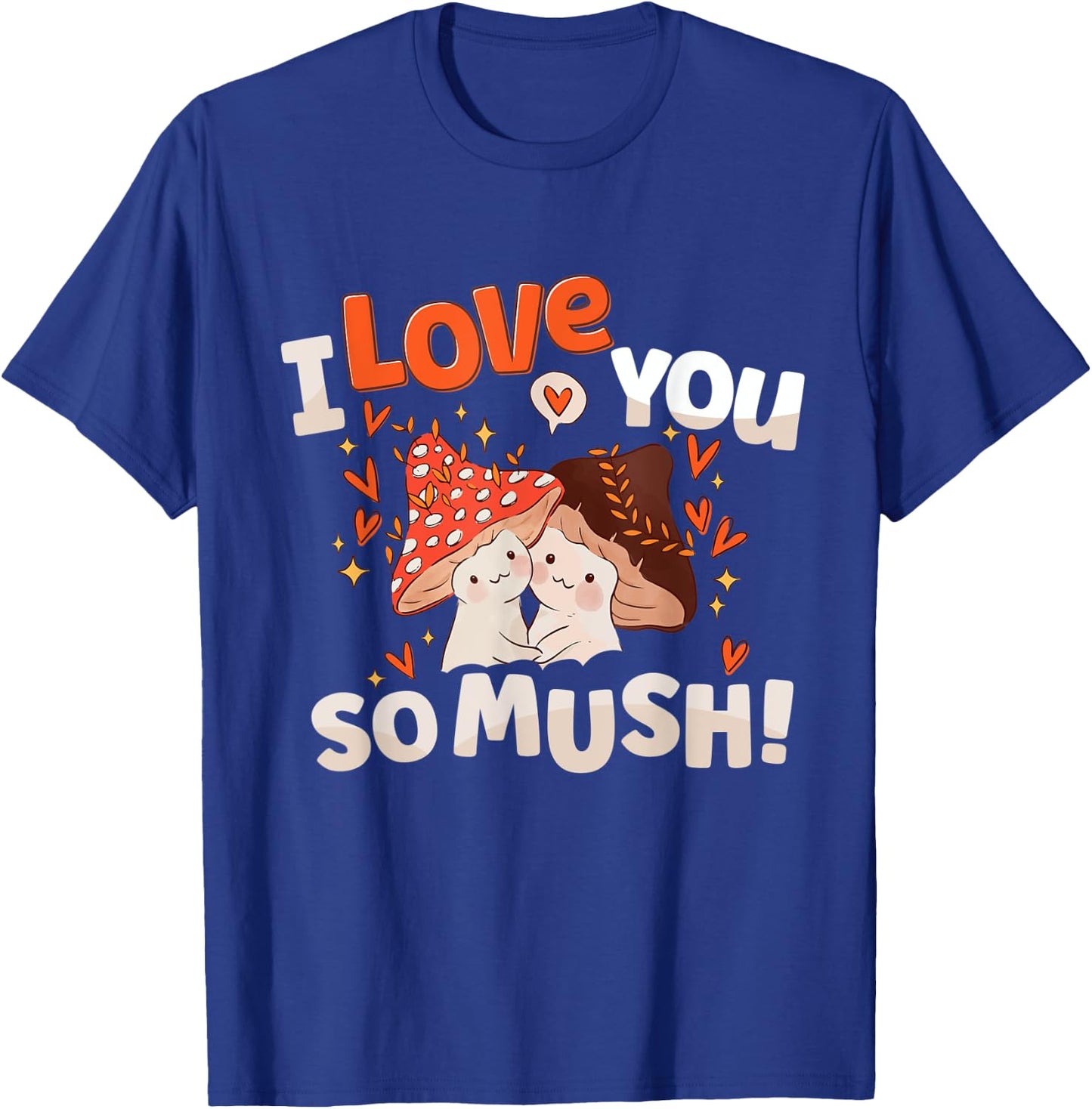 Cute Mushroom Valentine Day Shirt I Love You So Much Heart T-Shirt - T-Shirt | Royal