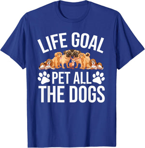 Dog Lovers Dog Shelter Life Goal Pet Dogs Funny Dog Lover T-Shirt - T-Shirt | Royal