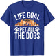 Dog Lovers Dog Shelter Life Goal Pet Dogs Funny Dog Lover T-Shirt - T-Shirt | Royal