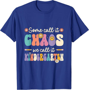 Groovy Some Call It Chaos We Call It Kindergarten Teacher T-Shirt - T-Shirt | Royal