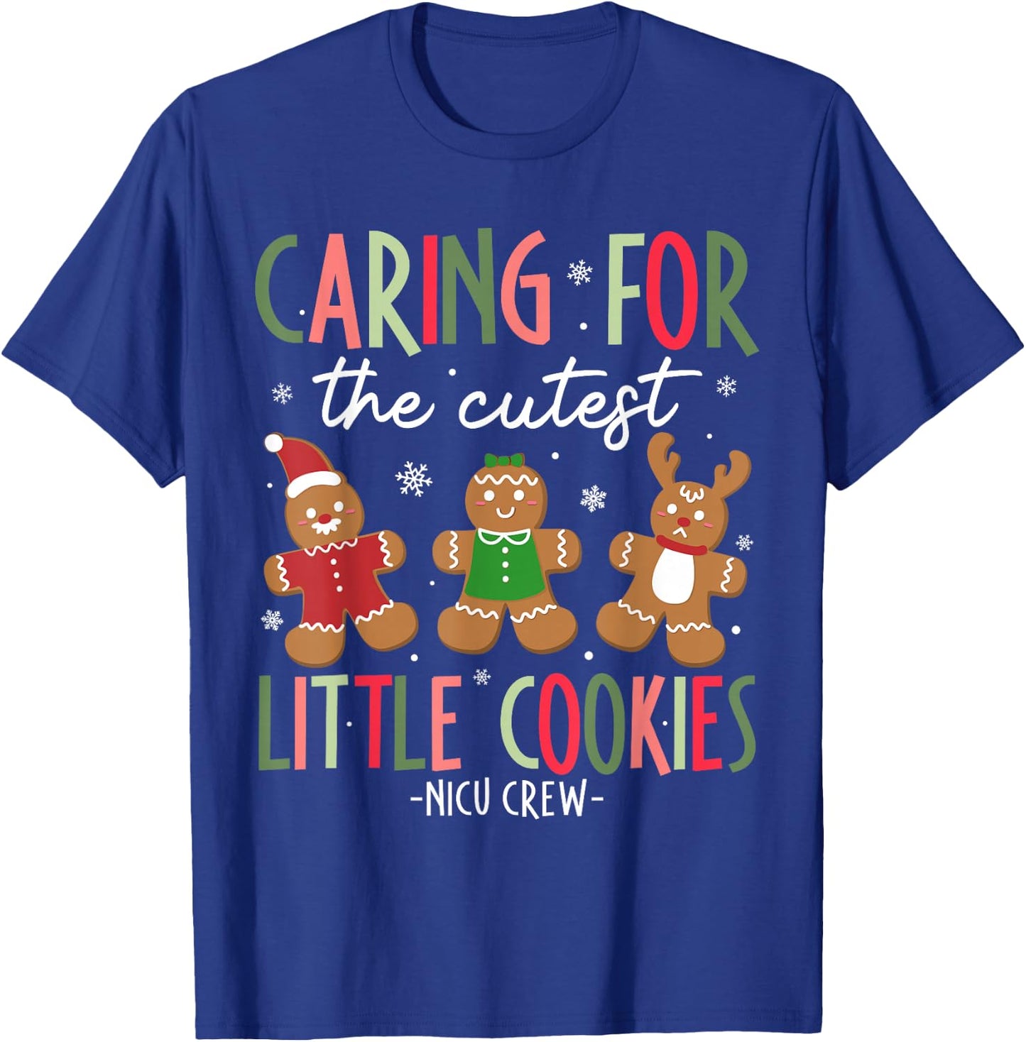 Caring For Cutest Little Cookies Funny NICU Nurse Christmas T-Shirt - T-Shirt | Royal