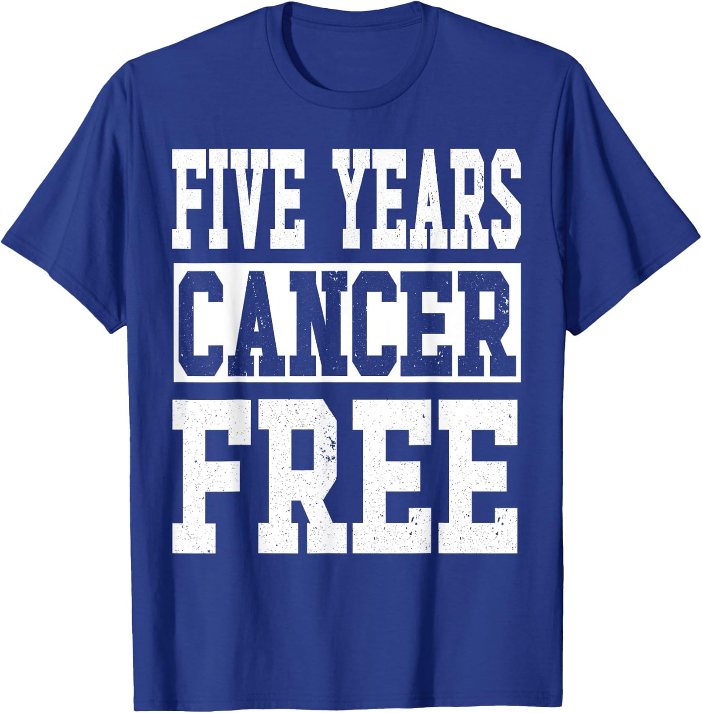 Five Years Cancer Free Anniversary T-Shirt - T-Shirt | Royal