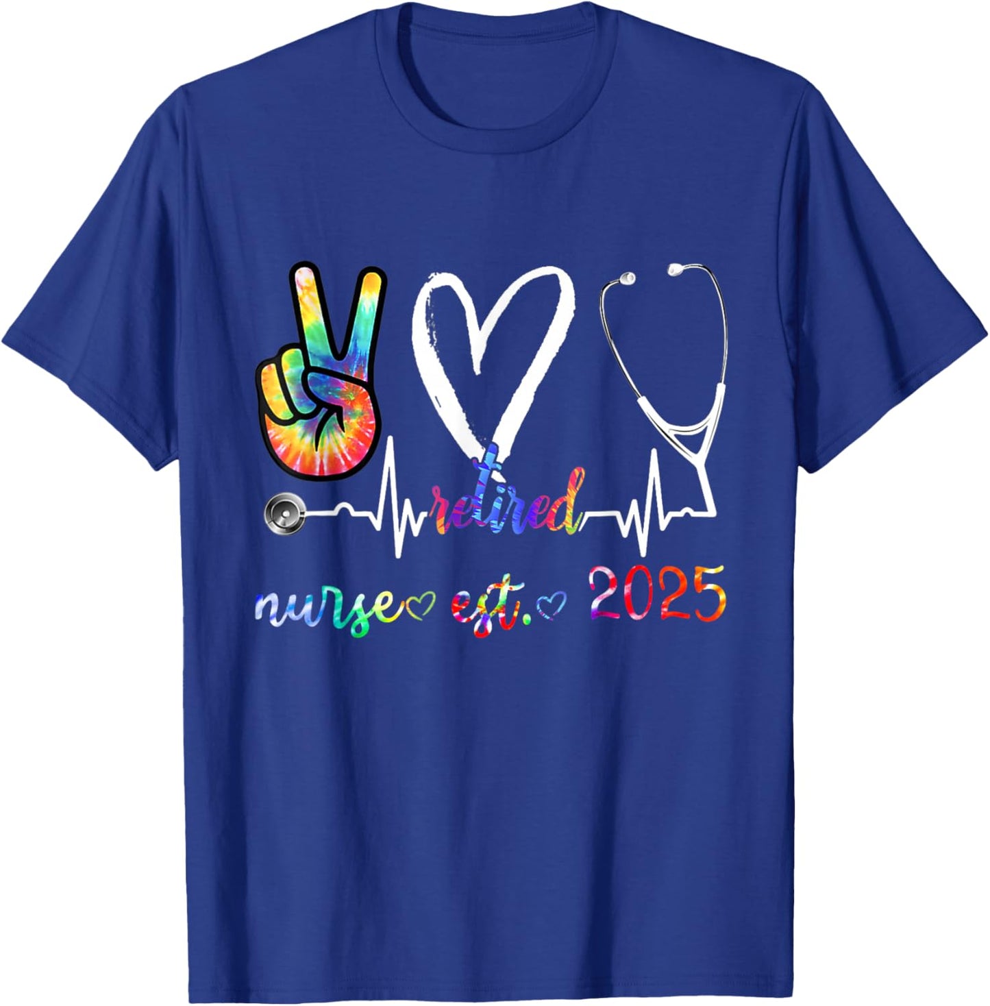 Retirement gifts Nurse 2025 Nursing Retired Nurse 25 Tie Dye T-Shirt - T-Shirt | Royal