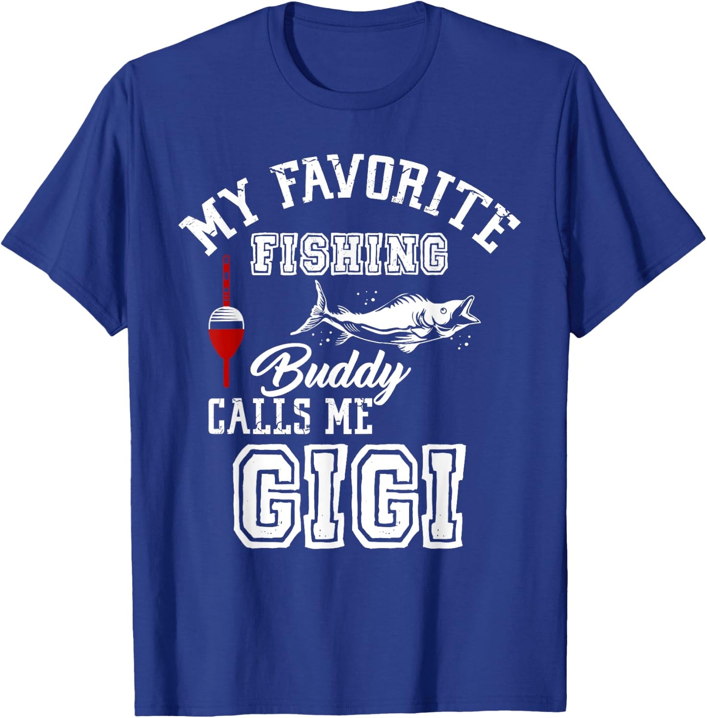 My Favorite Fishing Buddy Calls Me Gigi Vintage Family T-Shirt - T-Shirt | Royal