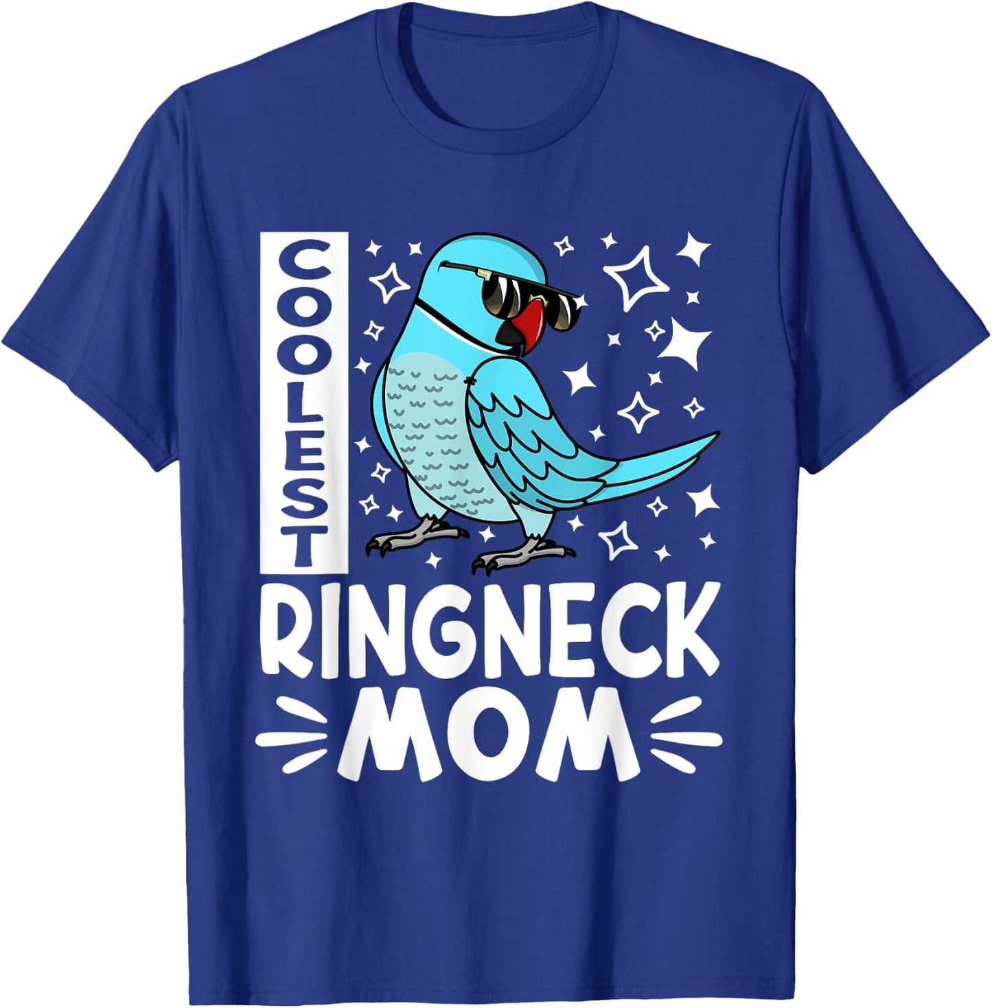 Coolest Ringneck Parrot Mom I Blue Indian Ringneck T-Shirt - T-Shirt | Royal