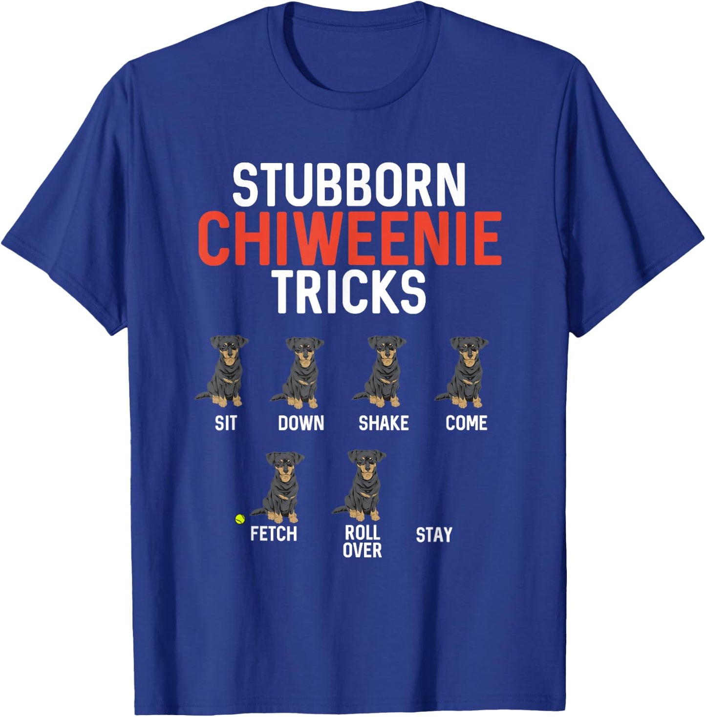Stubborn Chiweenie Tricks Dog Owner Women T-Shirt - T-Shirt | Royal
