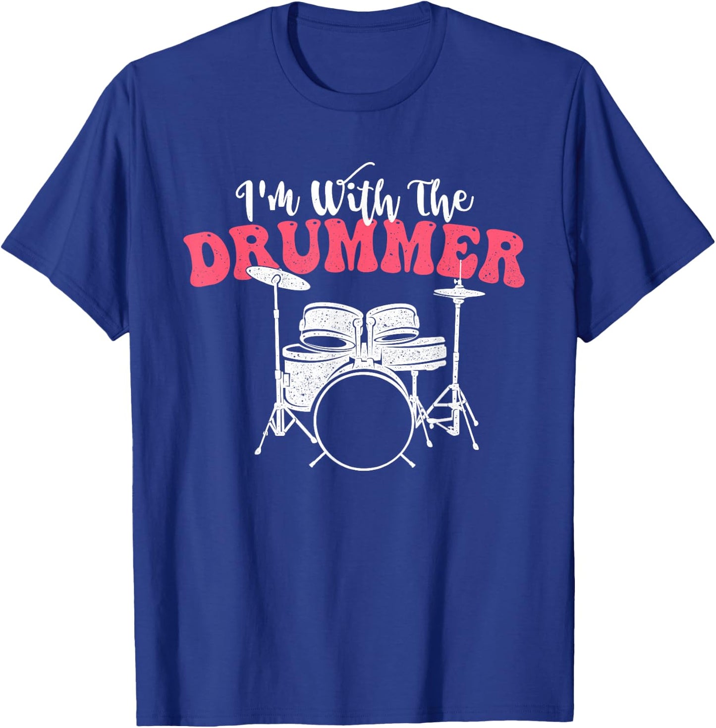 I'm with The Drummer - Band Percussionist Drumming T-Shirt - T-Shirt | Royal