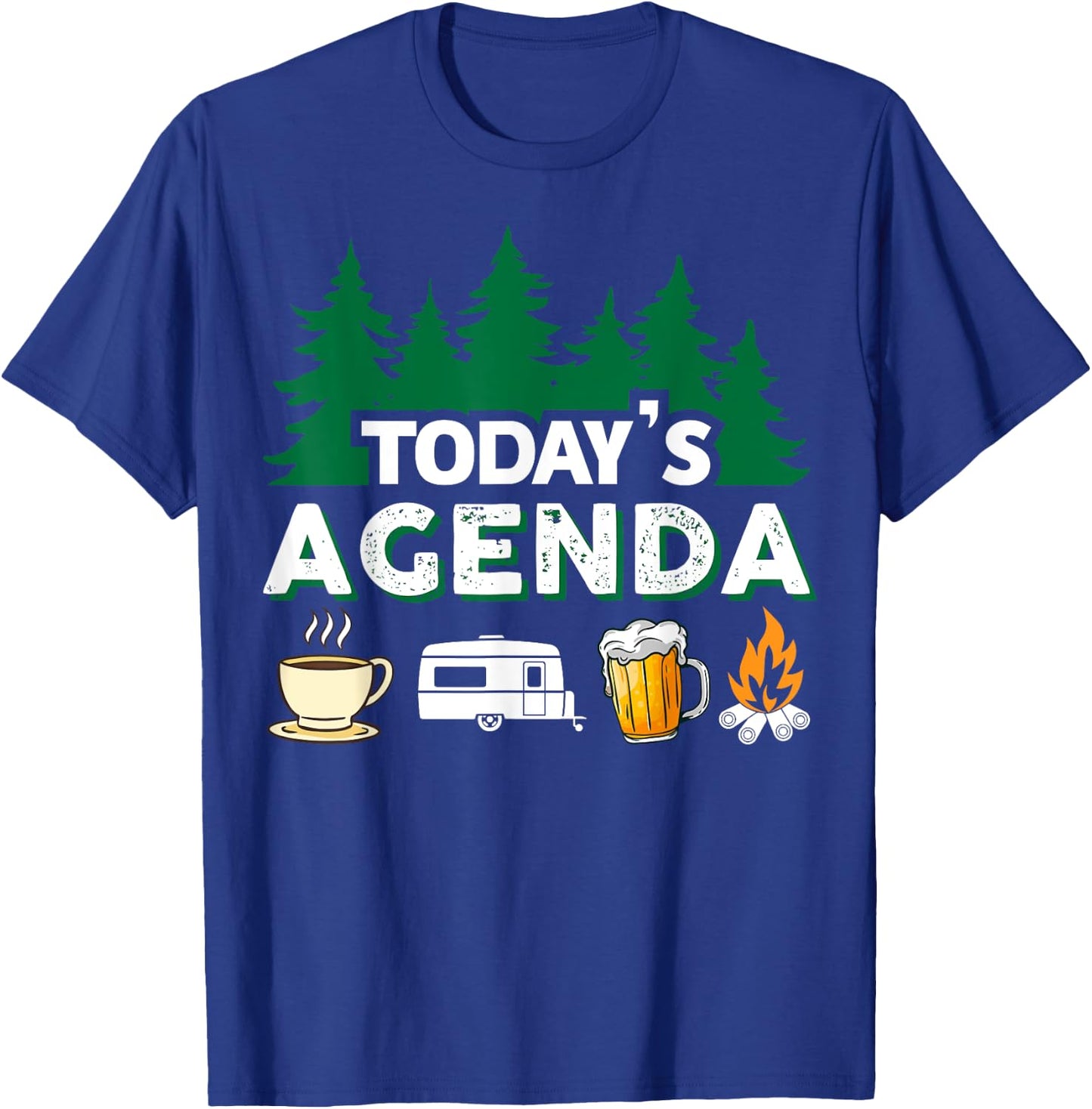 Today's Agenda | Coffee Camping Beer Campfire | Camper T-Shirt - T-Shirt | Royal