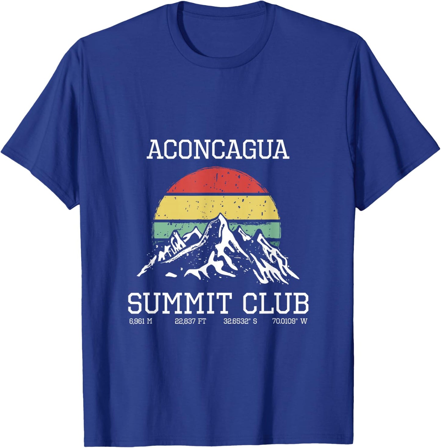 Climbed Aconcagua Argentina Summit Club Sun Mendoza Hiking T-Shirt - T-Shirt | Royal
