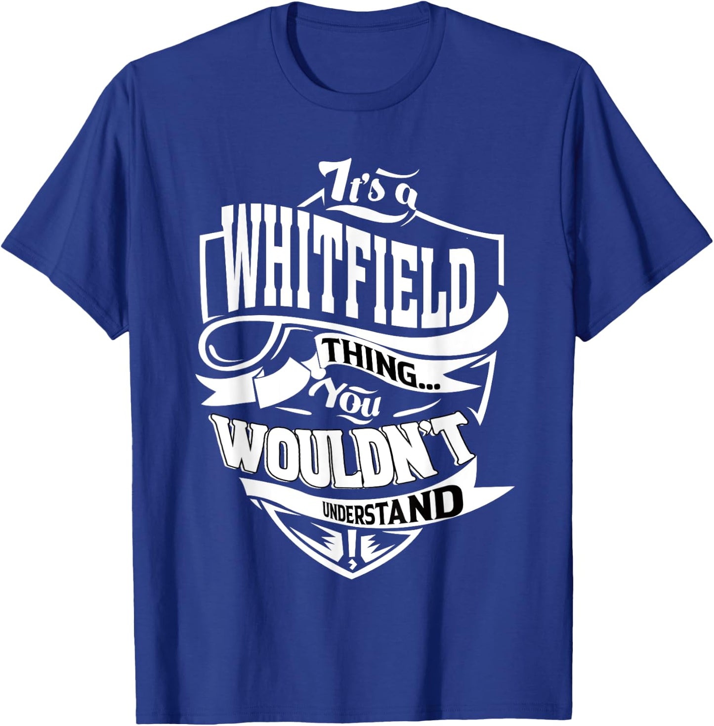It's a WHITFIELD Thing Gifts T-Shirt - T-Shirt | Royal