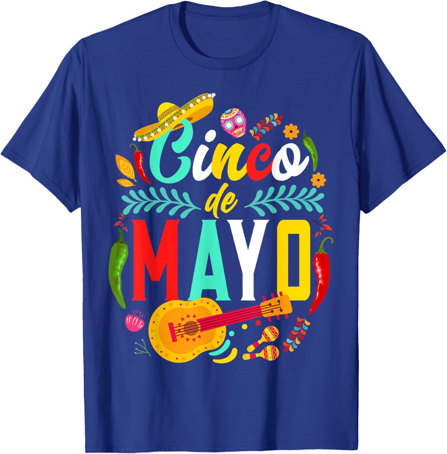 Cinco De Mayo Mexican Fiesta celebrate 5 De Mayo May 5 T-Shirt - T-Shirt | Royal