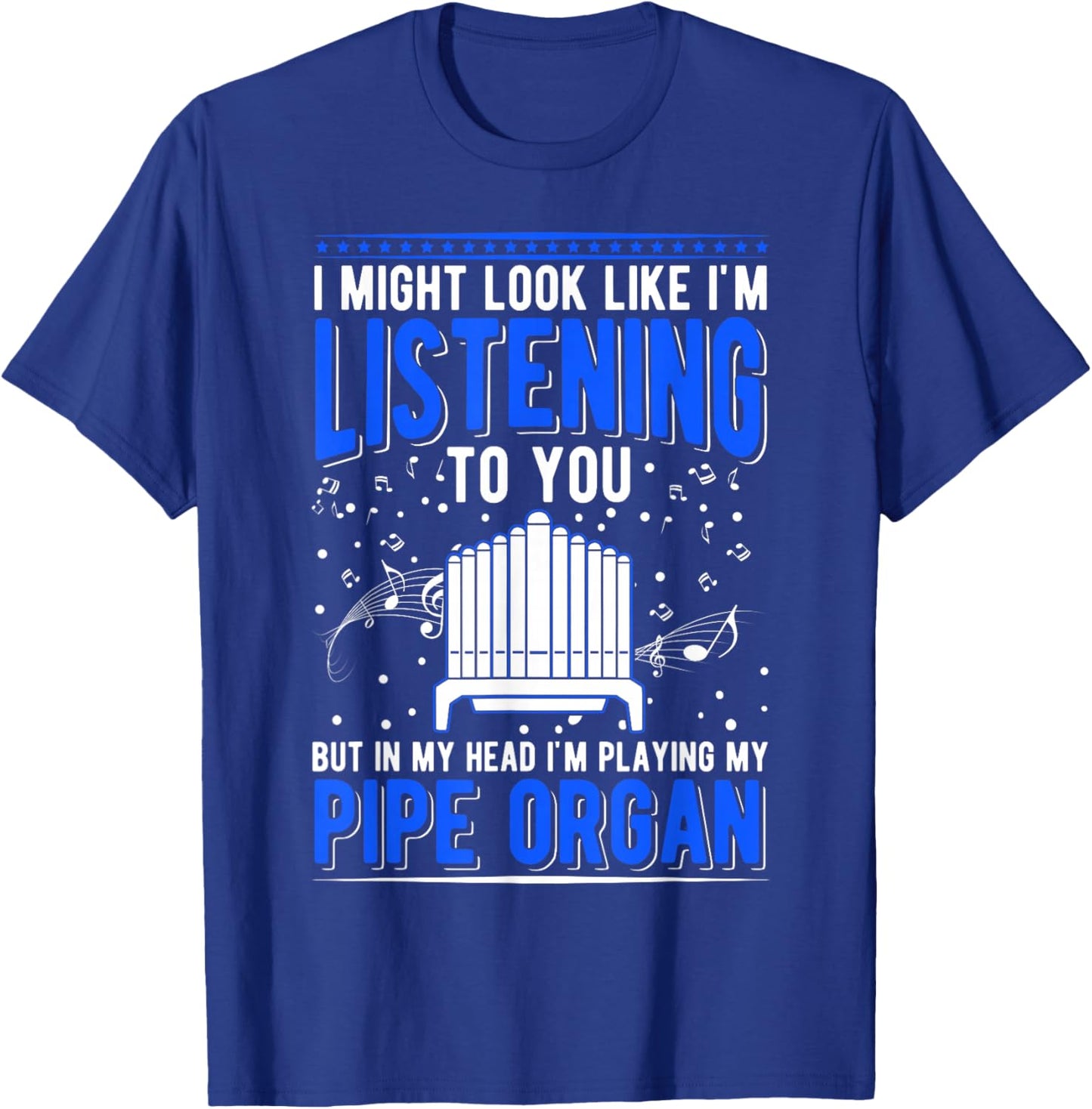 Pipe Organ Pipe Organ Player Organist T-Shirt - T-Shirt | Royal