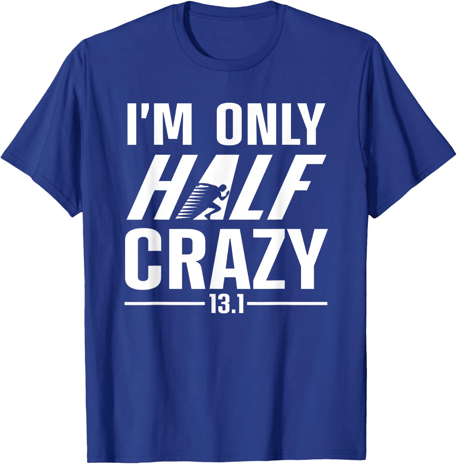 Funny Half Marathon Art Men Women Runner Marathoner Finisher T-Shirt - T-Shirt | Royal