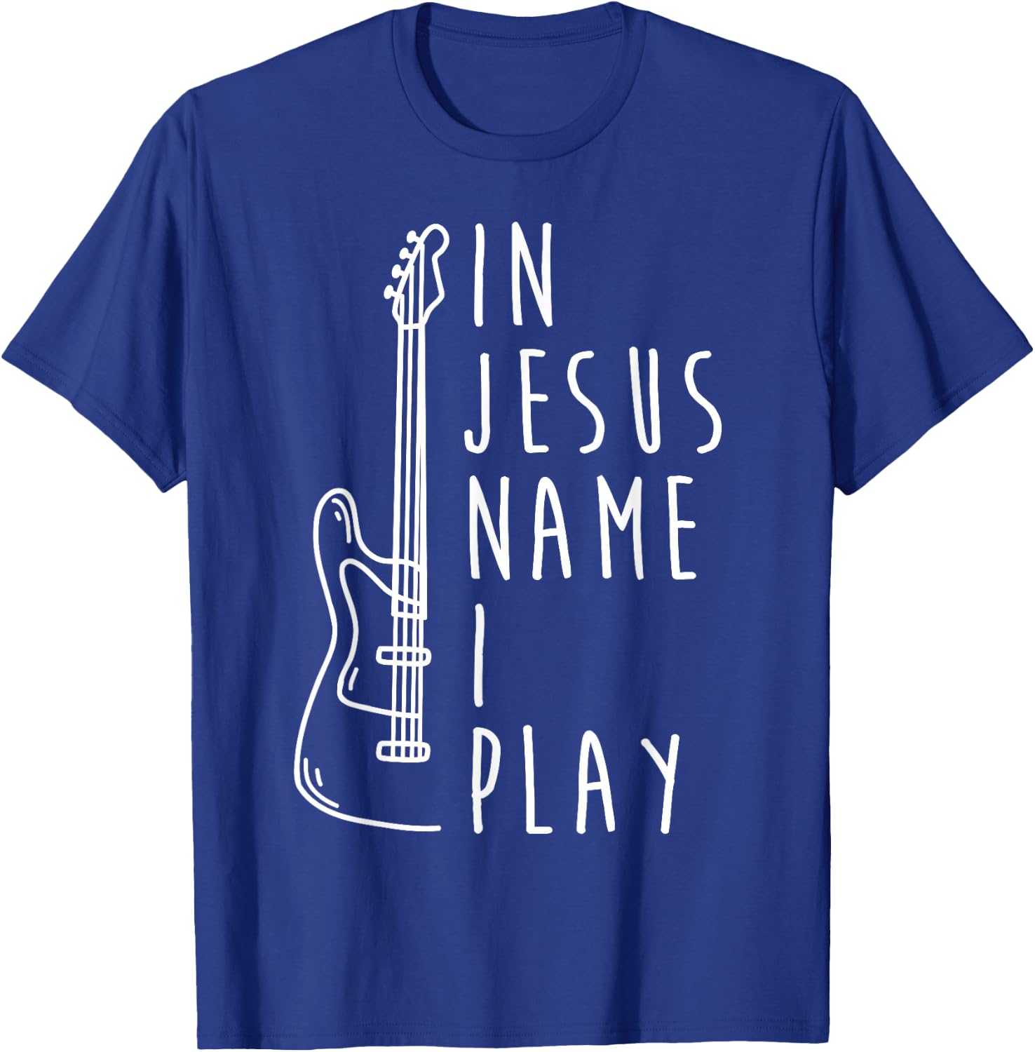 in Jesus Name I Play Bass Guitar Christian Bass Player T-Shirt - T-Shirt | Royal