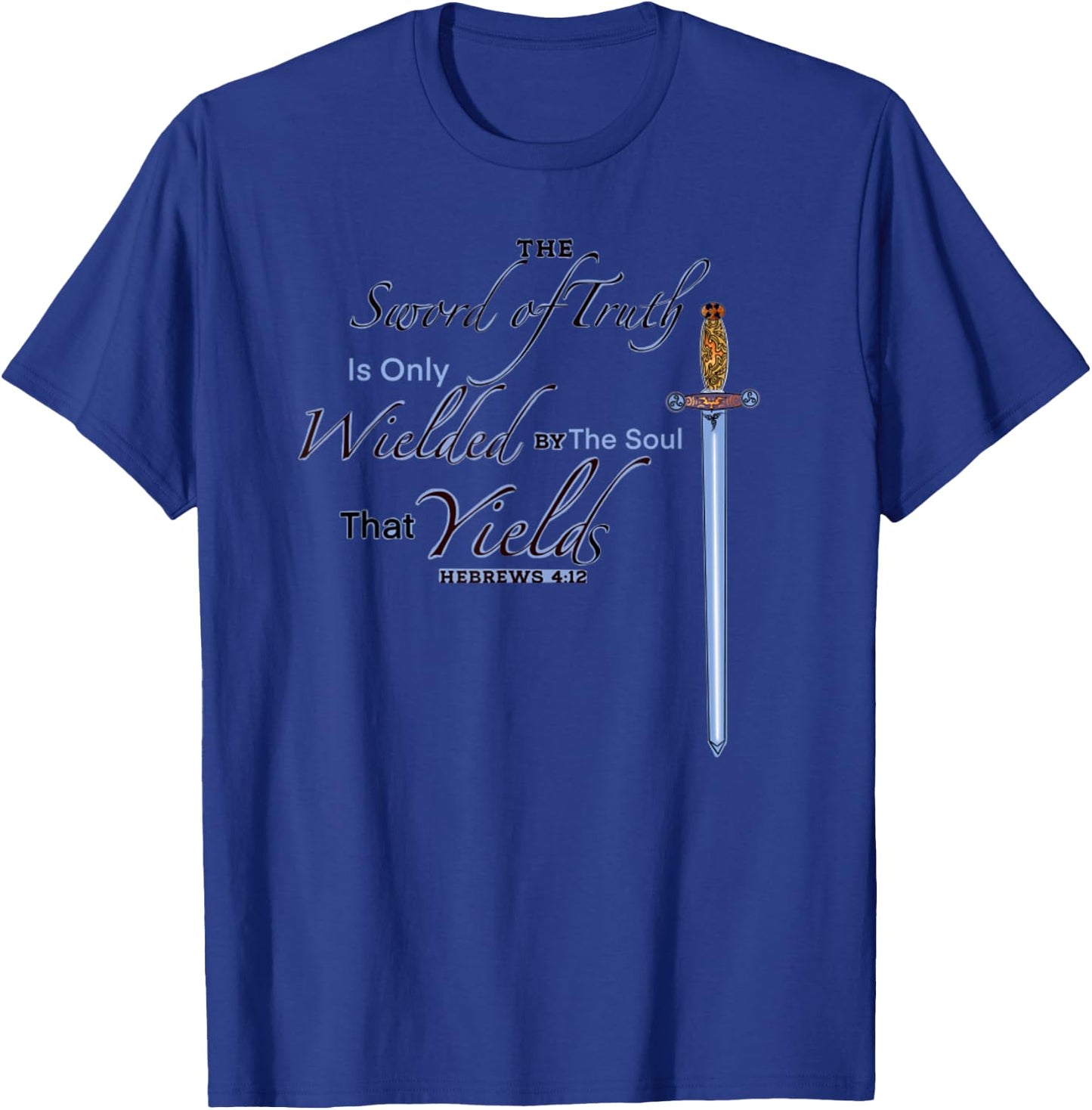 Vintage Sword Of Truth Faith Bible Quotes Jesus T-Shirt - T-Shirt | Royal