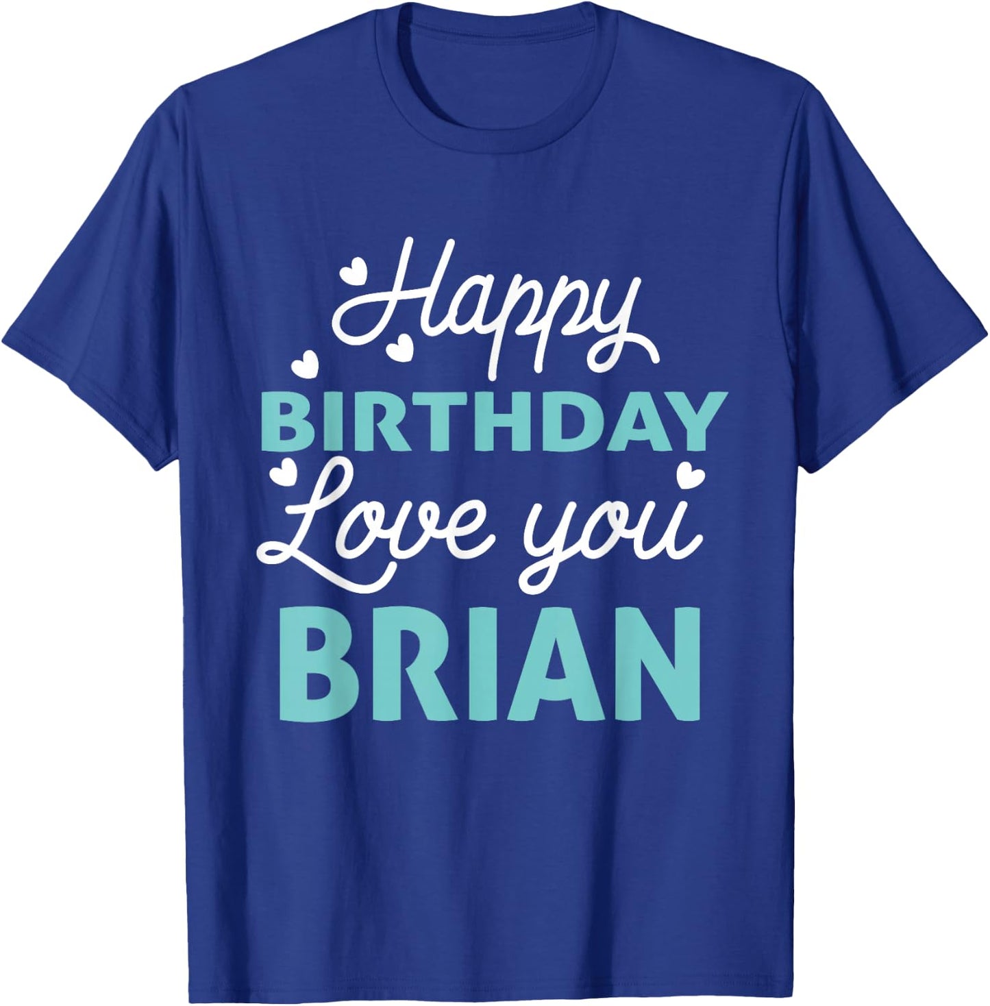 Brian Birthday Shirt Happy Birthday Brian Birthday Boy Men T-Shirt - T-Shirt | Royal