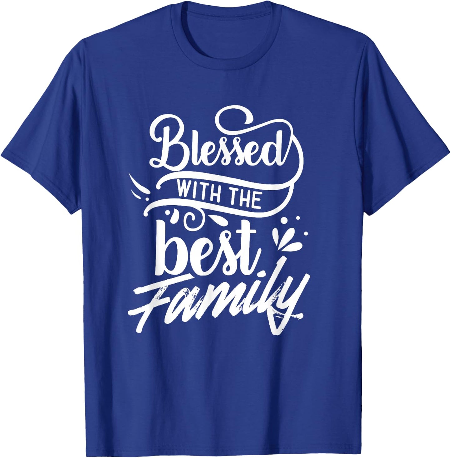 Blessed With The Best Family Reunion Relatives Families T-Shirt - T-Shirt | Royal