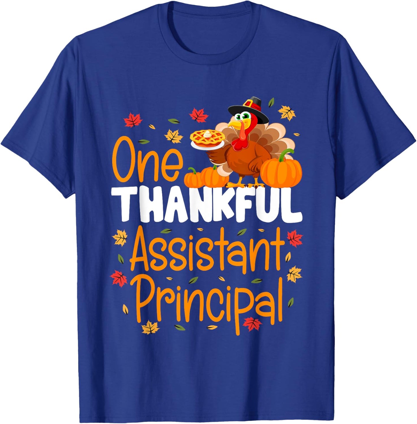 One Thankful Assistant Principal Thanksgiving Fall Autumn T-Shirt - T-Shirt | Royal