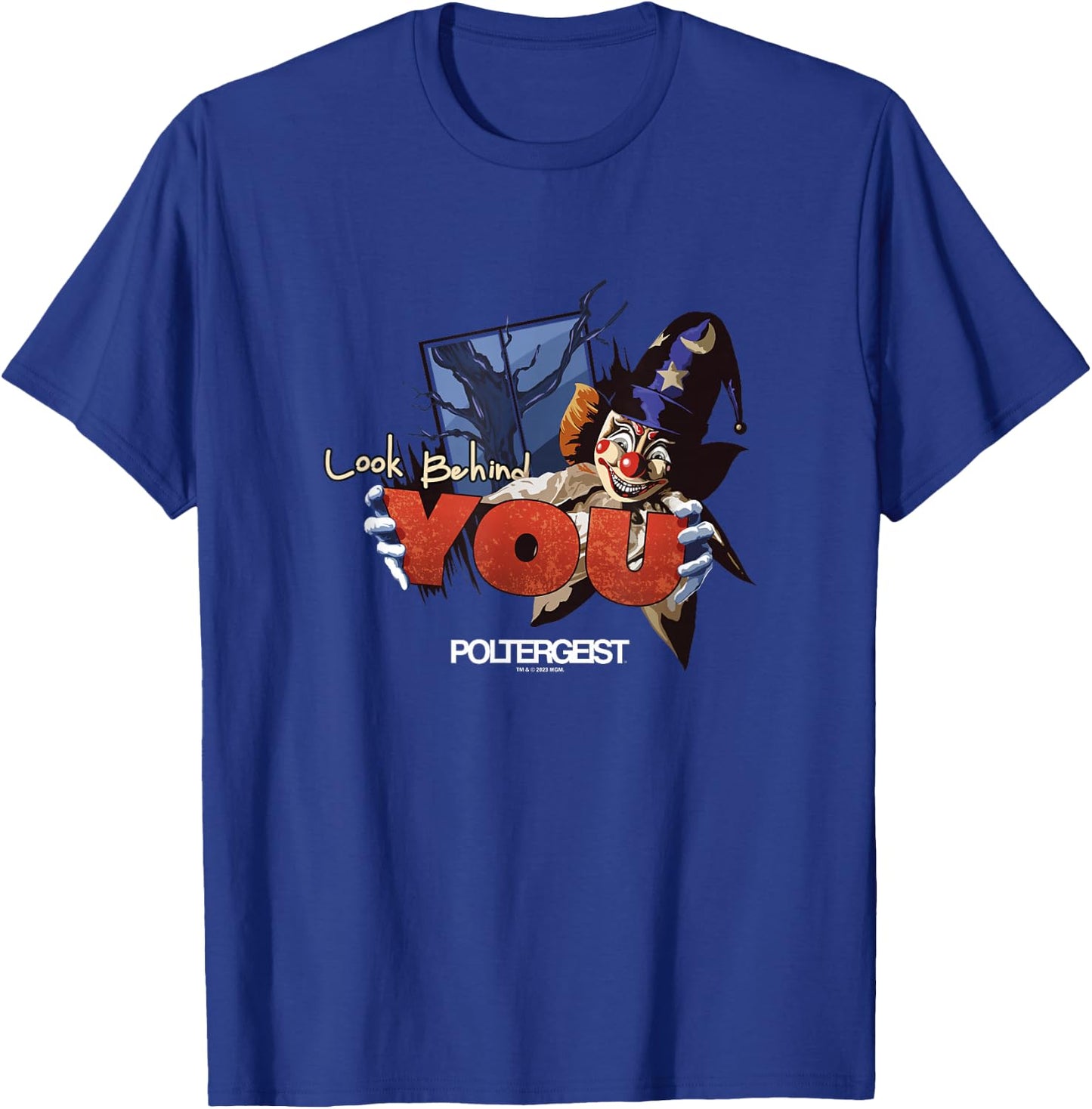 Poltergeist Clown Stare Look Behind You Halloween T-Shirt - T-Shirt | Royal