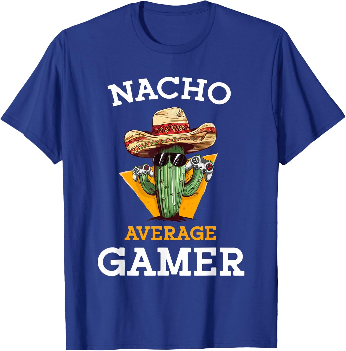 Nacho Average Gamer Video Game Player Funny Mexican Gaming T-Shirt - T-Shirt | Royal