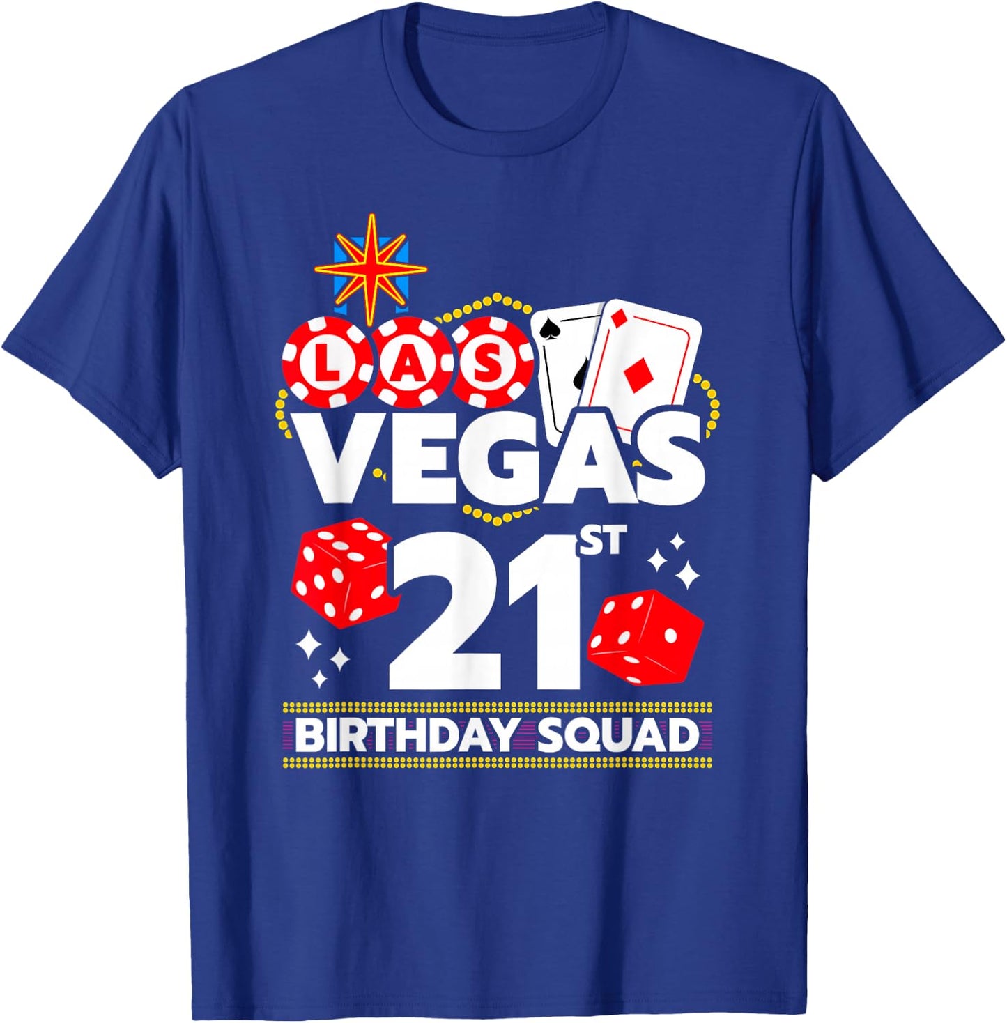 Vegas Birthday - Vegas 21st Birthday - Vegas Birthday Squad T-Shirt - T-Shirt | Royal