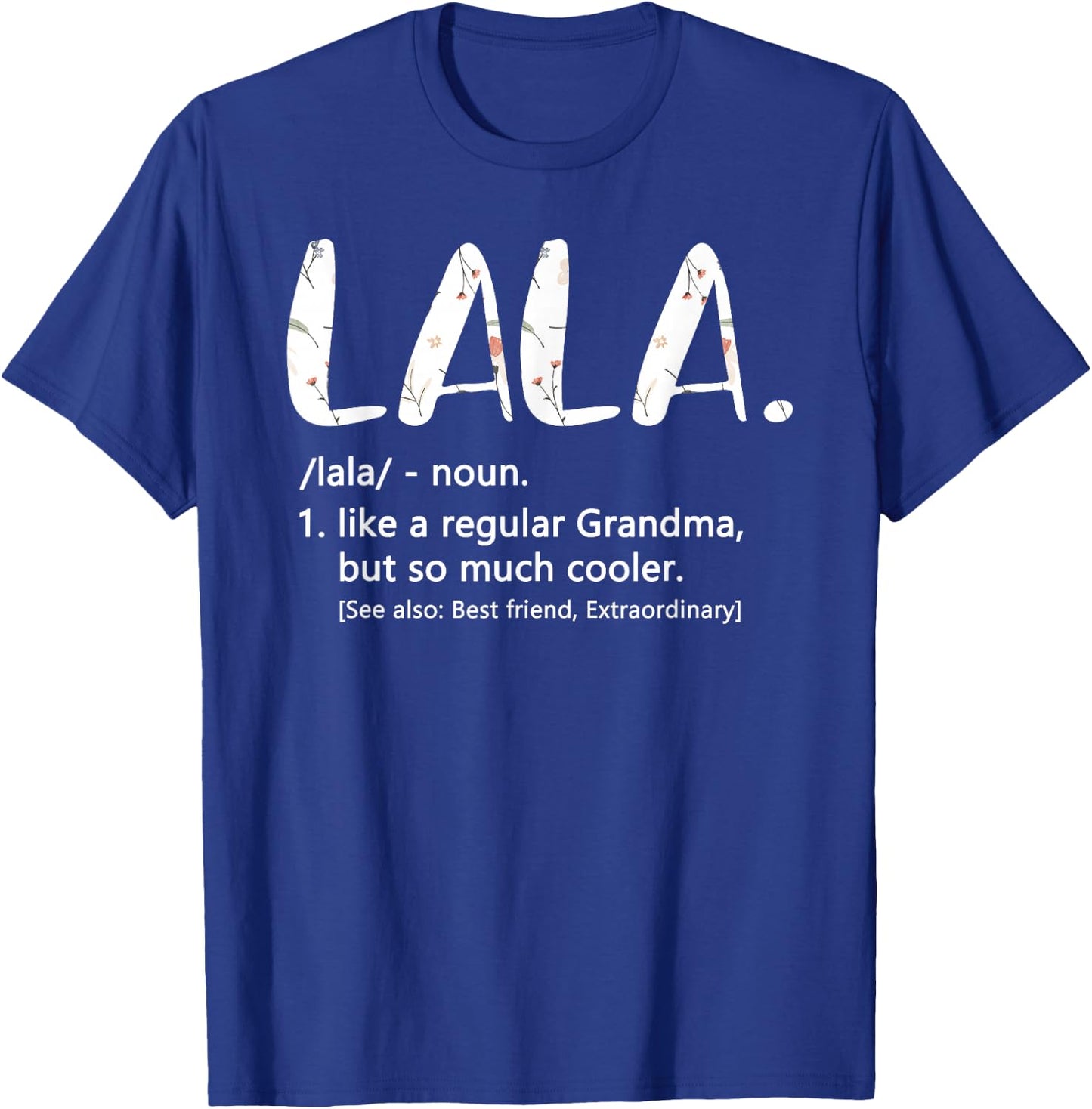 Lala Shirts Mothers Day idea Cute Grandma Lala T-Shirt - T-Shirt | Royal