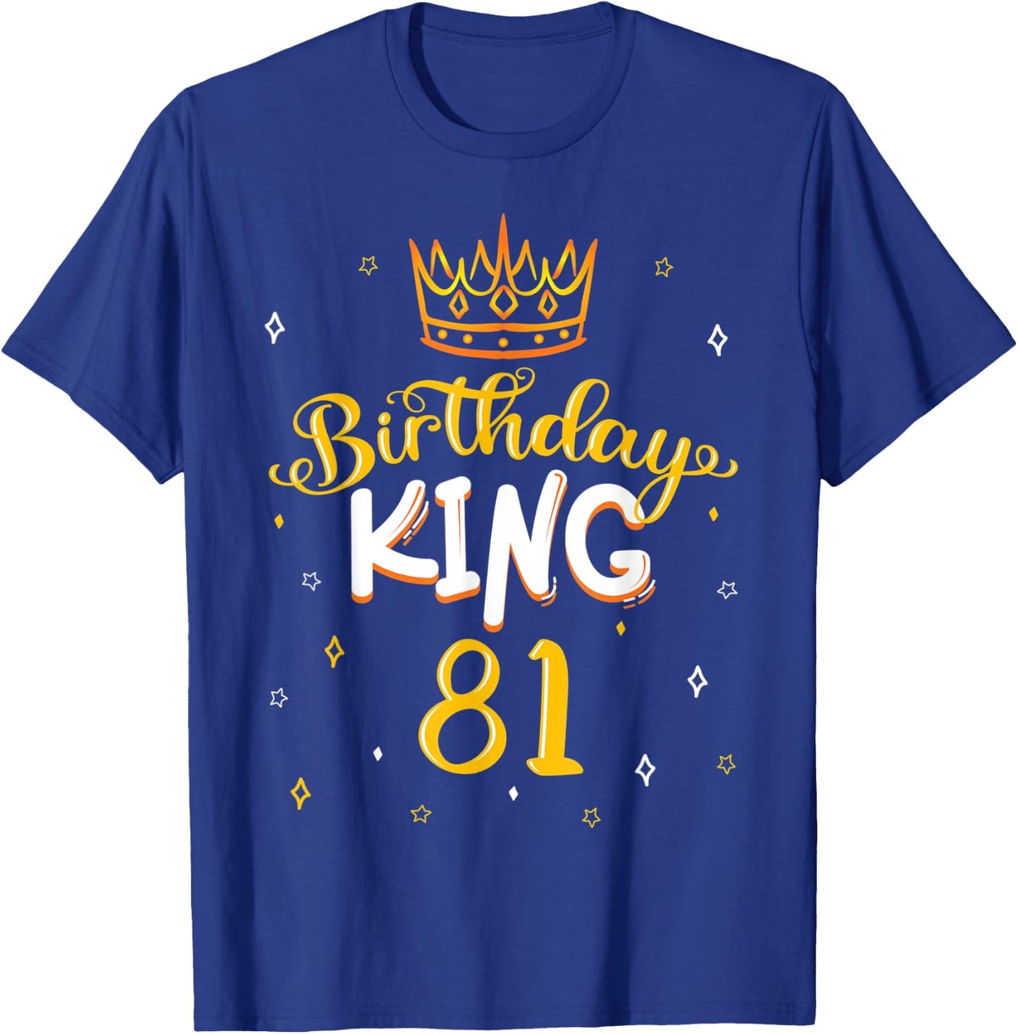 Birthday King 81 Royal Theme Bday Party Celebration 81st T-Shirt - T-Shirt | Royal
