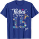 Blessed by God for 15 Years 15th Birthday Anniversary T-Shirt - T-Shirt | Royal