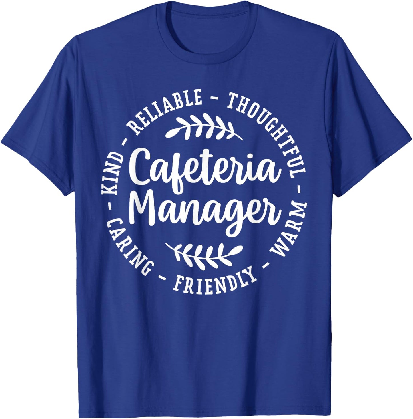 Cafeteria Manager Appreciation T-Shirt - T-Shirt | Royal