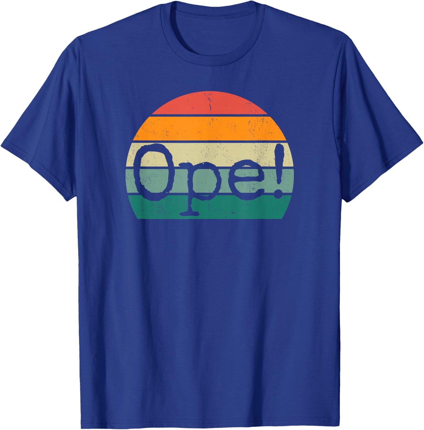 Ope! Funny Midwestern Saying Retro Midwest Sorry Phrase Joke T-Shirt - T-Shirt | Royal