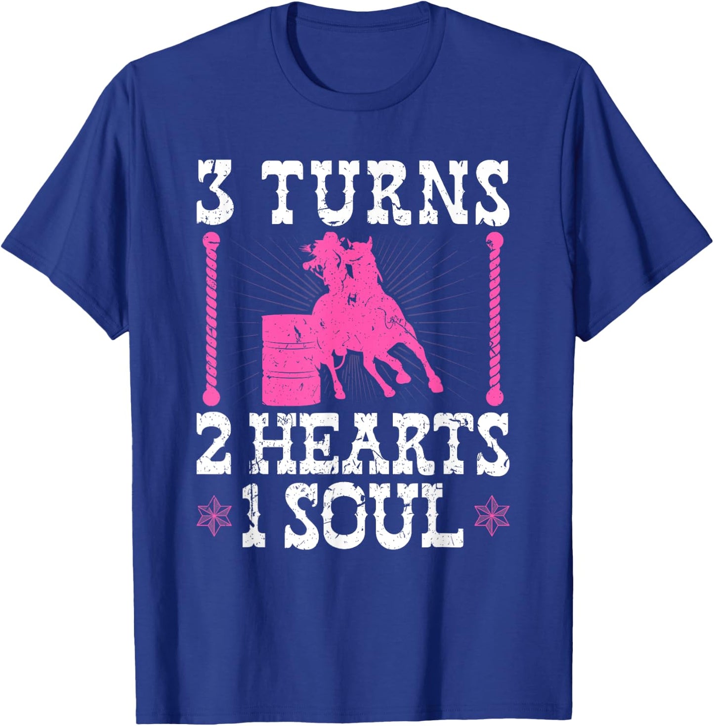 Barrel Racing 3 Turns 2 Hearts 1 Soul, Rodeo Barrel Racer T-Shirt - T-Shirt | Royal