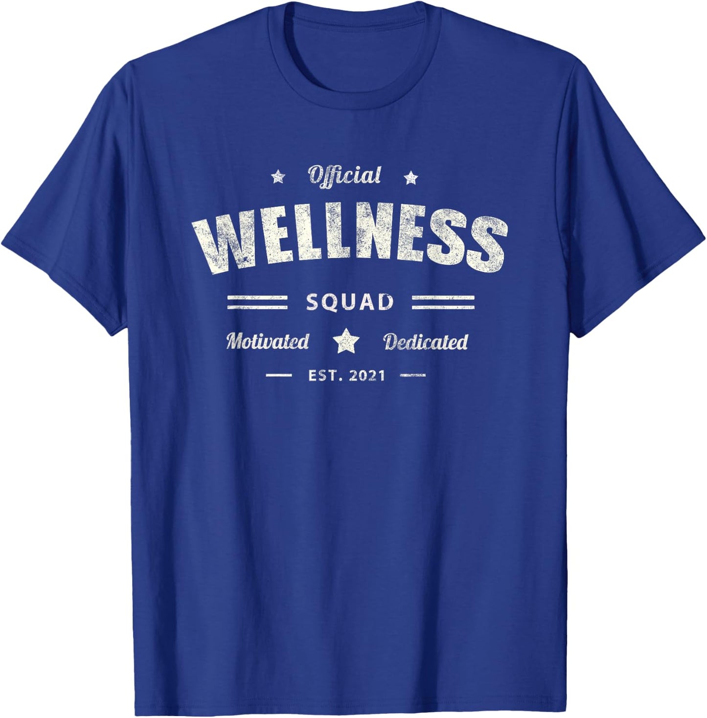 Official WELLNESS SQUAD Motivated Health Trainer Life Nurse T-Shirt - T-Shirt | Royal