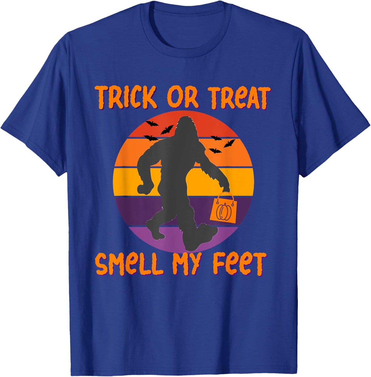 Bigfoot Halloween Trick or Treat Smell My Feet Funny T-Shirt - T-Shirt | Royal