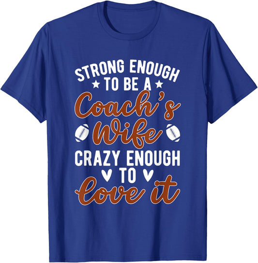 Strong Football Coach's Wife Of A Football Coach Wife T-Shirt - T-Shirt | Royal
