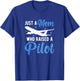 Mom Who Raised A Pilot Mom Of A Pilot Mother Pilot Mama T-Shirt - T-Shirt | Royal