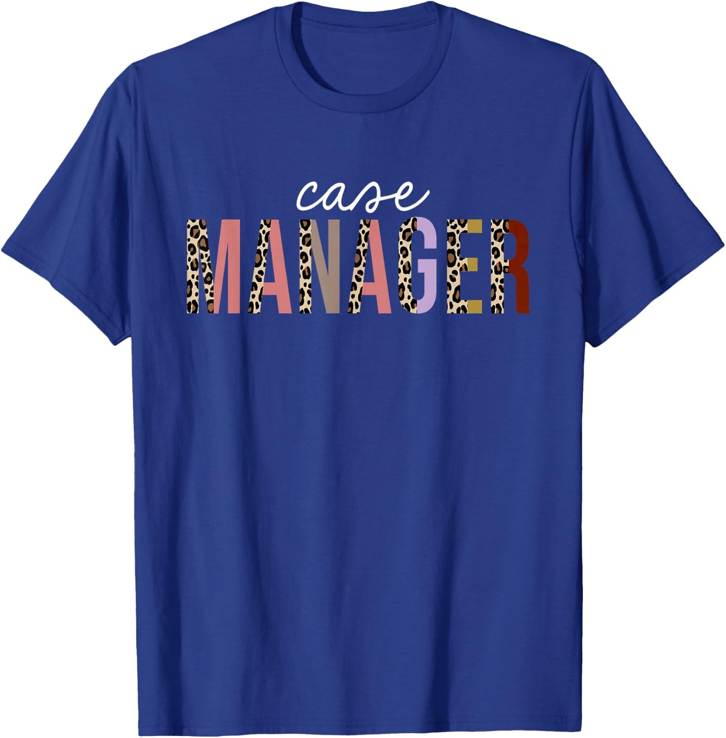 Case Manager Leopard Print Funny Appreciation T-Shirt - T-Shirt | Royal