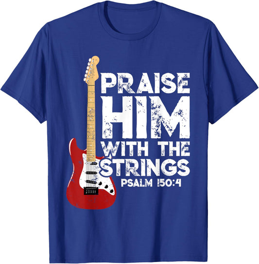 Praise Him With The Strings Bass Guitar Christian Worship T-Shirt - T-Shirt | Royal