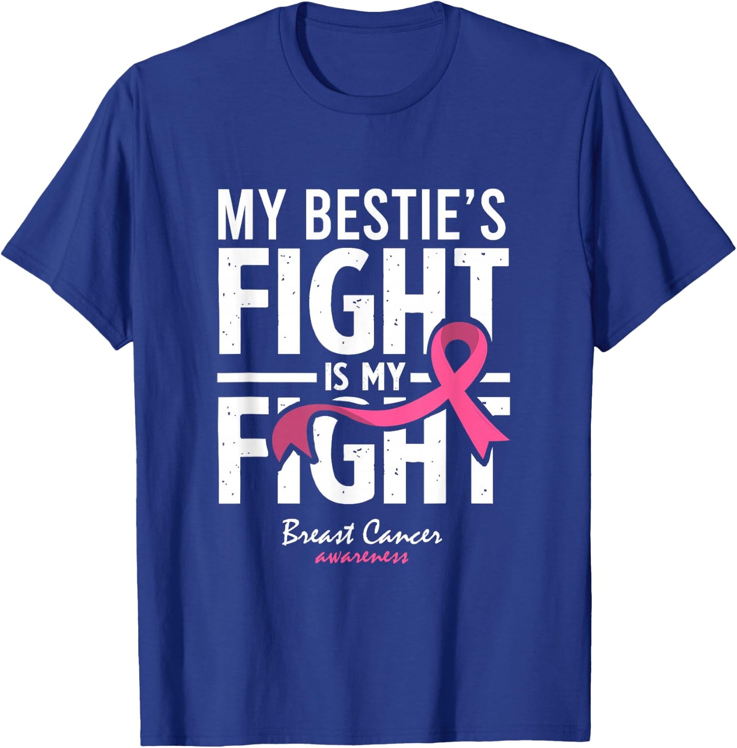 Pink Breast Cancer Bestie Survivor Support Friend T-Shirt - T-Shirt | Royal