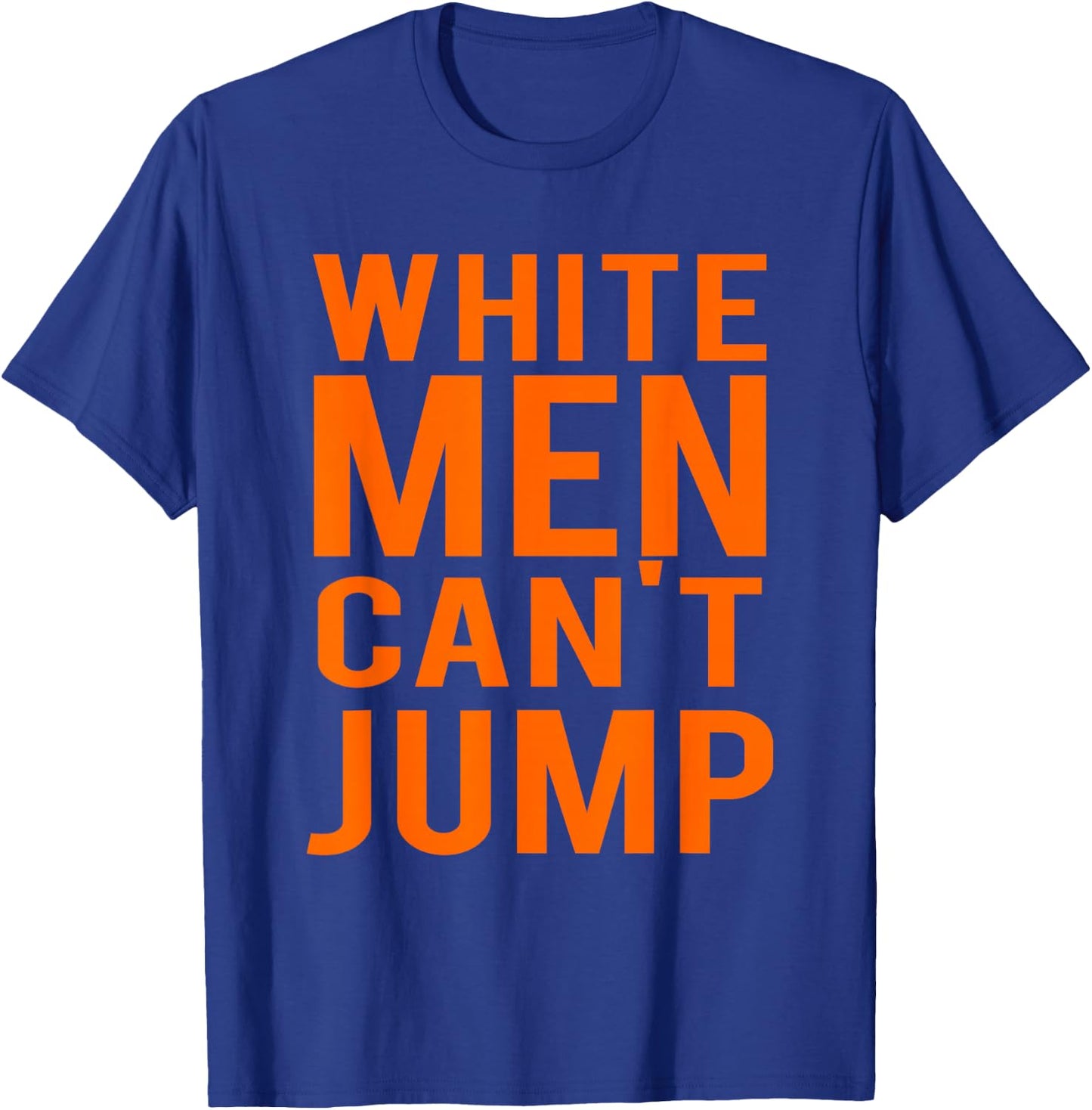 White Men Can't Jump T-Shirt - T-Shirt | Royal