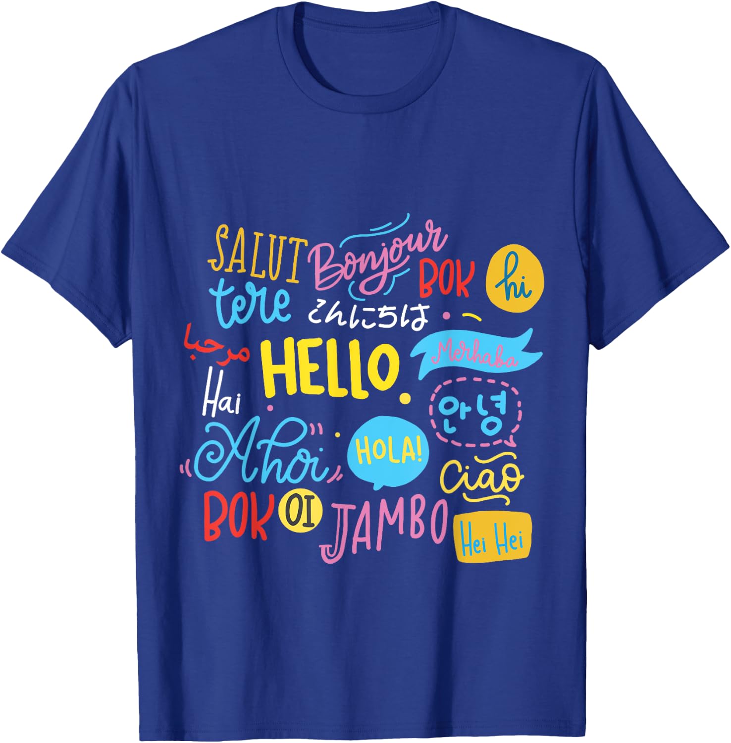 Hello Word in Different Languages Travel and Teacher Lover Men Women Girls Kids T-Shirt - T-Shirt | Royal