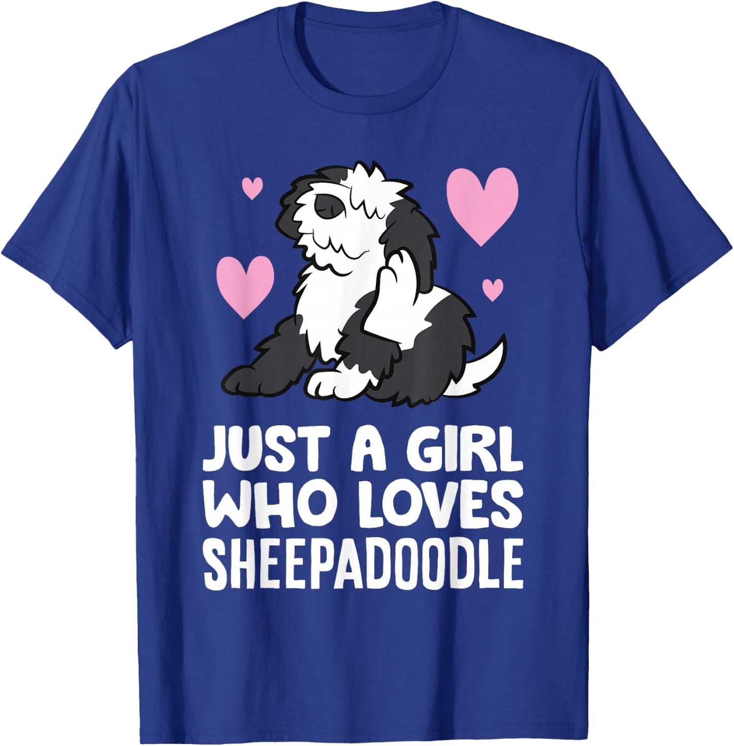 Sheepadoodle Dog Girl Just A Girl Who Loves Sheepadoodles T-Shirt - T-Shirt | Royal
