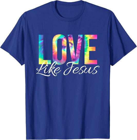 Love Like Jesus Bible Verse Psalm Christian Faith Tie Dye T-Shirt - T-Shirt | Royal