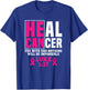 He Can Heal Cancer For With God Nothing Will Be Impossible T-Shirt - T-Shirt | Royal