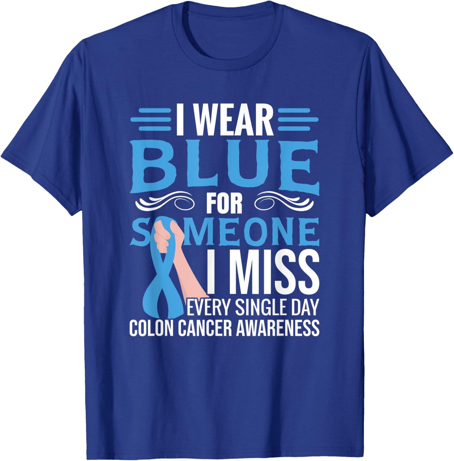 Blue Ribbon | Colorectal Cancer | Colon Cancer Awareness T-Shirt - T-Shirt | Royal
