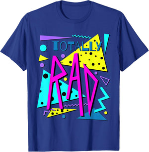 Totally Rad 80's Retro Party Eighties Costume Party T-Shirt - T-Shirt | Royal