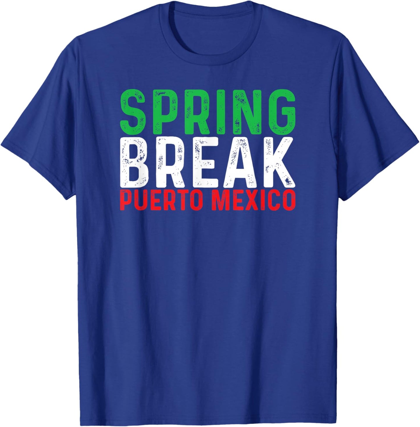 Funny Spring Break Puerto Mexico T-Shirt - T-Shirt | Royal