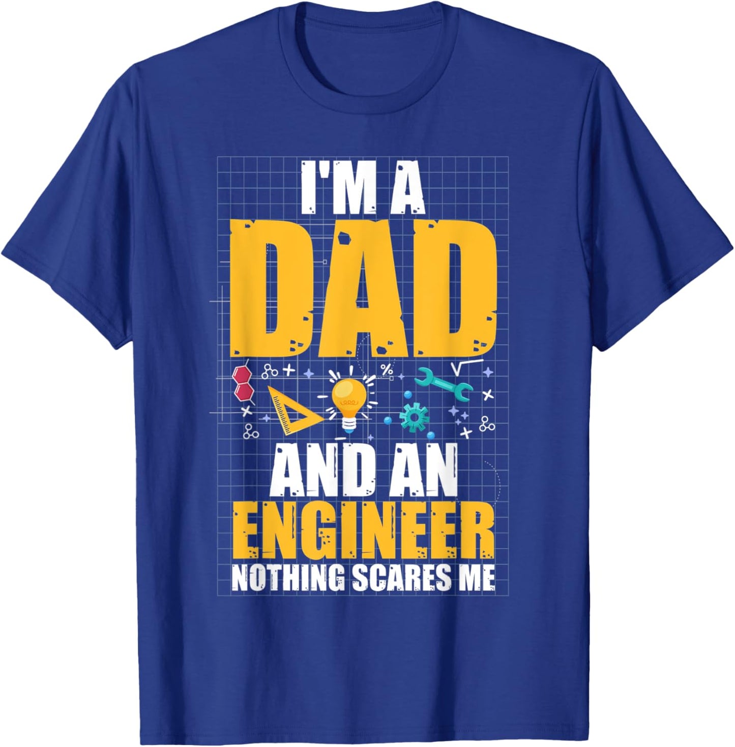 I'm A Dad And Engineer Father Day Funny Engineering T-Shirt - T-Shirt | Royal