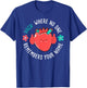 PACU Nurse Where No One Remember Your Name T-Shirt - T-Shirt | Royal