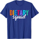 Funny Dietary Squad Cool Design Appreciation Week Healthcare T-Shirt - T-Shirt | Royal